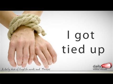 tied up traduzione|what does tied up mean.